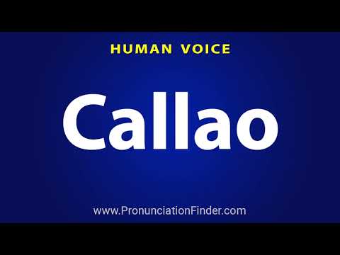 How To Pronounce Callao