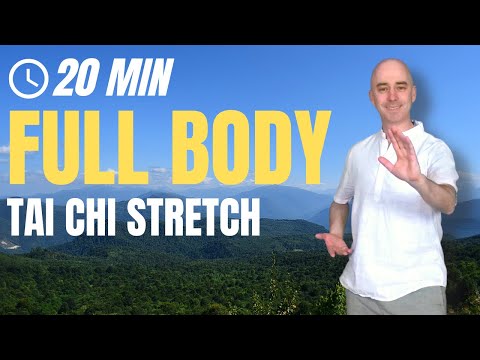 20 min Tai Chi Full Body Stretch for FLEXIBILITY AND SORE MUSCLES