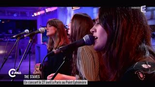 The Staves " Teeth White" - C à vous - 26/03/2015