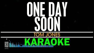 ONE DAY SOON | TOM JONES | KARAOKE