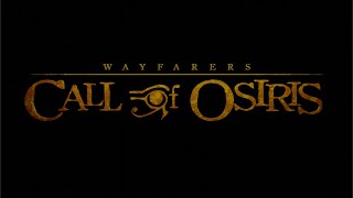 Wayfarers: Call of Osiris - teaser 1
