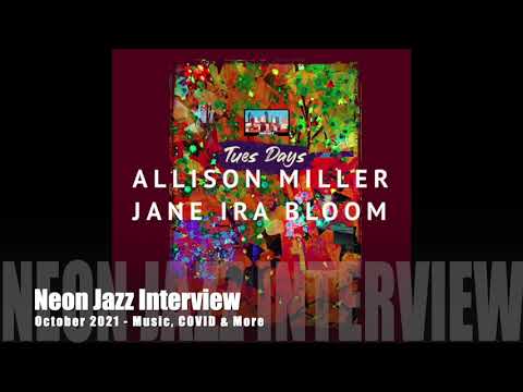 Neon Jazz Interview with Saxophonist Jane Ira Bloom & Drummer Alison Miller -  2021 Project Tues Day