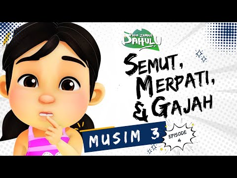 Pada Zaman Dahulu S03E04 - Semut, Merpati dan Gajah