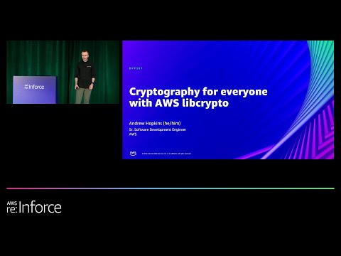 AWS re:Inforce 2022 - Cryptography for everyone with AWS libcrypto (DPP307)