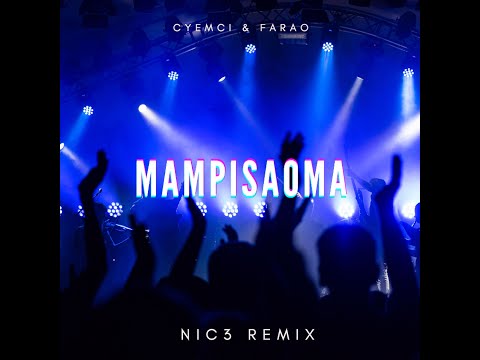 Cyemci & Farao - Mampisaoma ( NIC3 Remix )