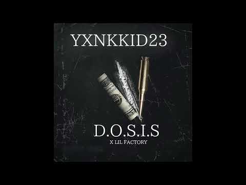 YXNKKID23 X LIL FACTORY - D.O.S.I.S