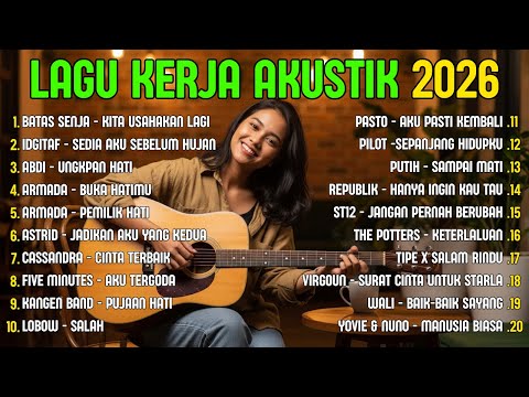 KITA USAHAKAN LAGI - BATAS SENJA - VIRAL SPOTIFY 2026 KUMPULAN LAGU POP AKUSTIK TERPOPULER 2026
