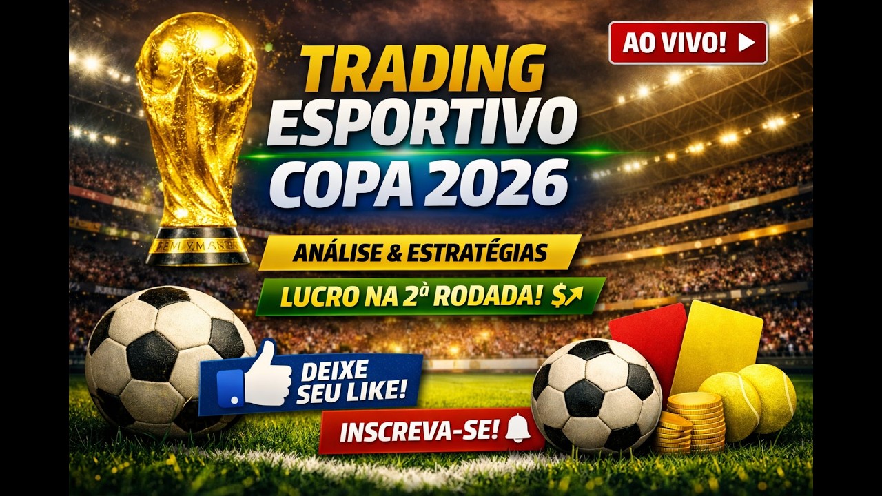 Copa do Mundo 2026: Como Lucrar na 2ª Rodada | Trading Esportivo ao Vivo