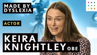 Keira Knightley OBE - Made By Dyslexia Interview