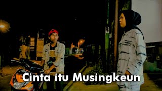 Download lagu Cinta itu Musingkeun #2 mp3