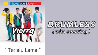 Download lagu DRUMLESS  ' Terlalu Lama ' - Vierra | with counting mp3 Download lagu DRUMLESS  ' Terlalu Lama ' - Vierra | with counting mp3