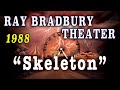 Skeleton 1988 Ray Bradbury Theater Eugene Levy Body Horror Story