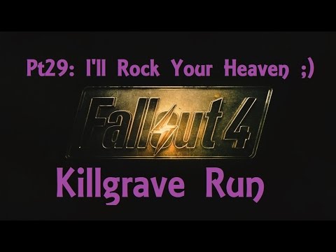 Fallout 4: Killgrave Run Pt29 | I'll Rock Your Heaven ;)