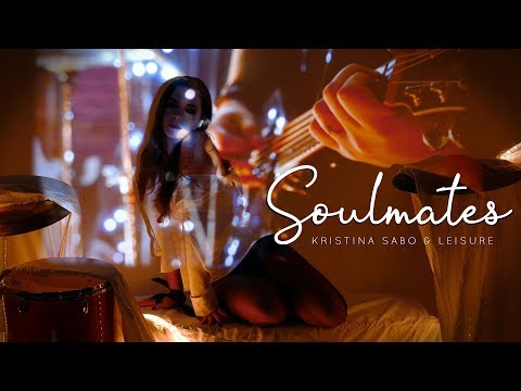 Kristina Sabo & Leisure - Kristina Sabo & Leisure - Soulmates (official music video)