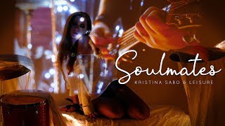 Video Kristina Sabo & Leisure - Soulmates (official music video)
