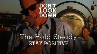 The Hold Steady - Stay Positive - Dont Look Down