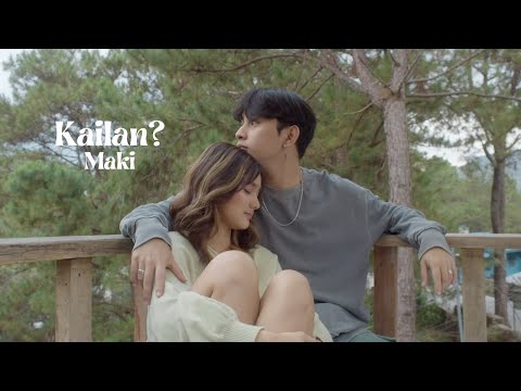Maki - Kailan? (Official Music Video)
