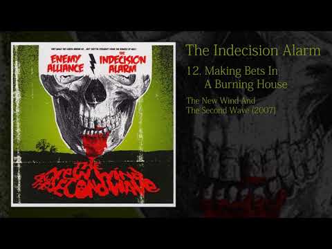 The Indecision Alarm - Making Bets In A Burning House