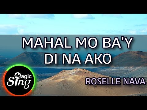 [MAGICSING Karaoke] ROSELLE NAVA_MAHAL MO BA'Y DI NA AKO karaoke | Tagalog