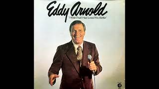 Memories Are Made Of This , Eddy Arnold , 1974