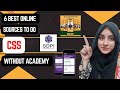 6 BEST Online Sources To Prepare For CSS At Home CSS 2025 UPSC PMS Dr Hajra Niaz