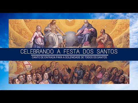 CELEBRANDO A FESTA DOS SANTOS - CATÓLICA