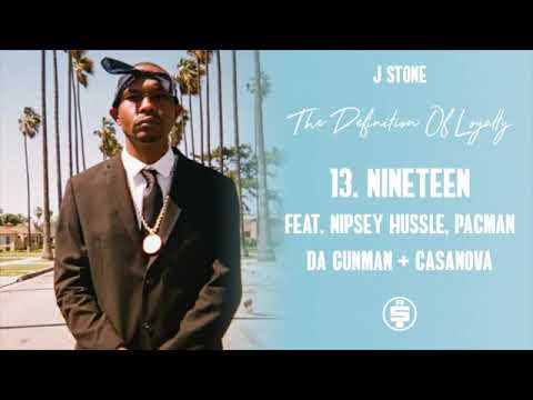 J. Stone Ft Nipsey Hussle,Pacman Da Gunman & Casanova- Nineteen.💙.
