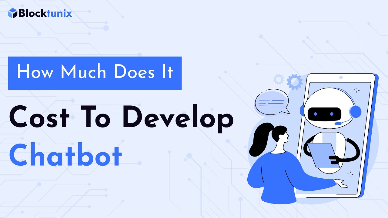 How Much Does It Cost To Build A Chatbot | Chatbot Development Company | Create Your Own Chatbot