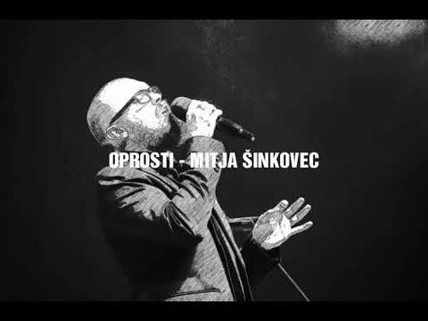OPROSTI - MITJA ŠINKOVEC ( Gibonni )
