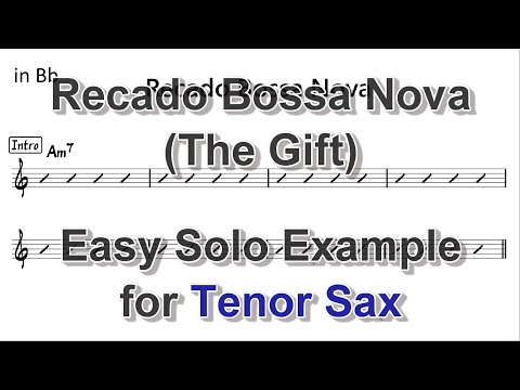 Recado Bossa Nove (The Gift!) - Easy Solo Example for Tenor Sax