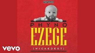 Phyno - Ezege [Official Audio]