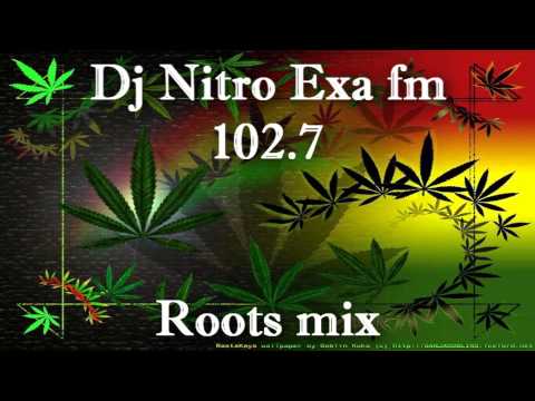 DJ NITRO - ROOTS MIX (Exa fm 102.7)