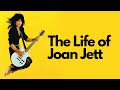 The Life of Joan Jett