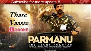 Thare Vaaste - Parmanu |  Karaoke