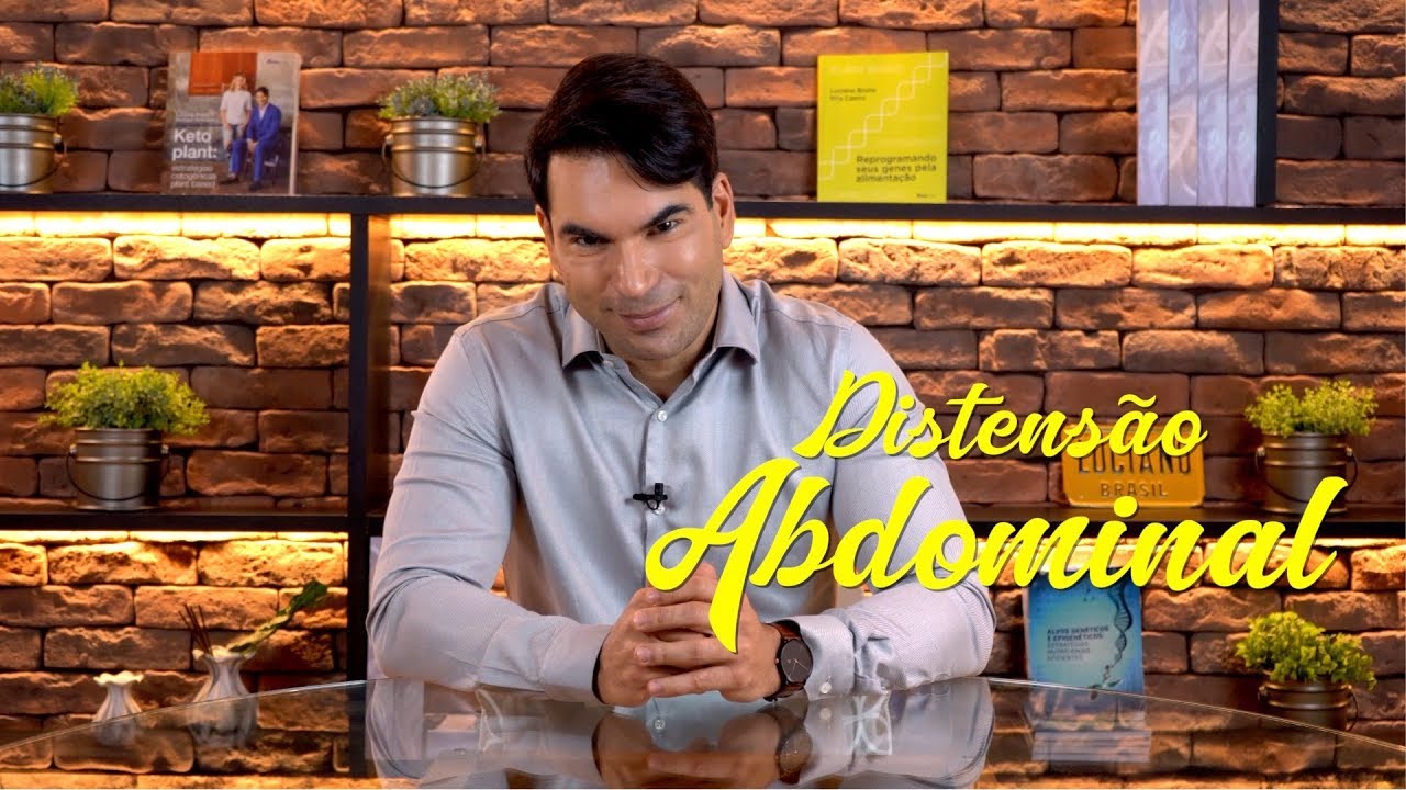 DISTENSÃO ABDOMINAL | INCHAÇO ABDOMINAL E DESEQUILÍBRIO DE BIOMA | DR LUCIANO BRUNO