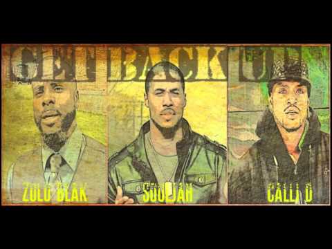 Souljah ft. Zulu Blak & Calli D - GET BACK UP