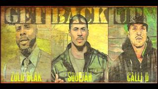 Souljah ft. Zulu Blak & Calli D - GET BACK UP