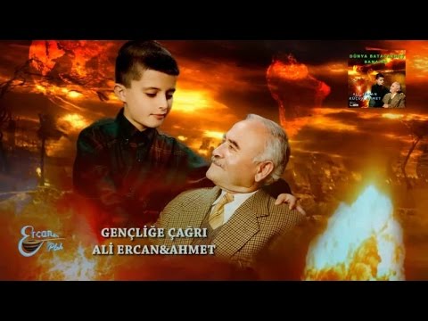 ALİ ERCAN-AHMET - GENÇLİĞE ÇAĞRI