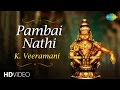 Pambai Nathi பம்பை நதி Tamil Devotional Video K Veeramani Ayyappan Songs