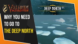 Where is the Deep North in Valheim? And Why We Need To Go There