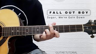 PART 1 - FALL OUT BOY   I   SUGAR, WE'RE GOIN DOWN   I   GUITAR TUTORIAL