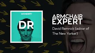 David Remnick (editor of The New Yorker) | Armchair Expert with Dax Shepard