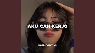 Download lagu Aku Cah Kerjo mp3 Download lagu Aku Cah Kerjo mp3