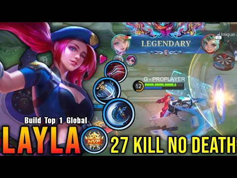 27 Kills No Death!! 100% Super Carry Layla MVP 17.5 Points!! - Build Top 1 Global Layla ~ MLBB