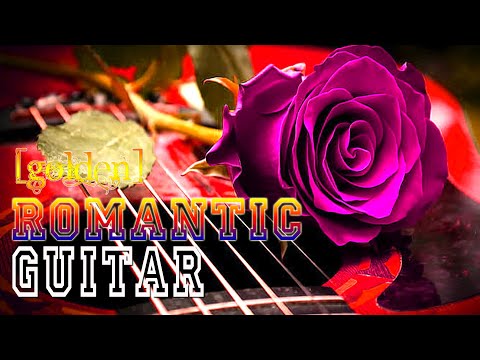 [Golden] Romantic Guitar Music All Time - Greatest 200 Guitar Melodies Music - Popular Songs