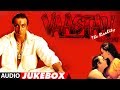 Vaastav The Reality Full Album Audio Jukebox Jatin Lalit Sanjay Dutt Namrta Shirodkar