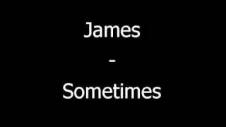James-Sometimes