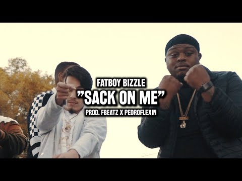 Fatboy Bizzle - Sack On Me (Official Music Video) Shot & Edit By @HighWorldVisual