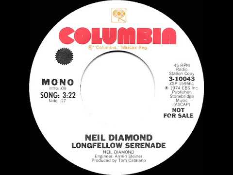 1974 Neil Diamond - Longfellow Serenade  (mono radio promo 45)