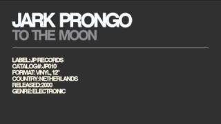 Jark Prongo - To The Moon